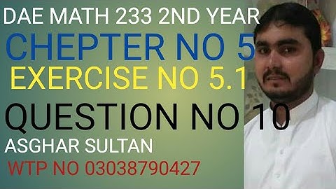 dae math 233 2nd year chapter no 5 exercise no 5.1 question no 10