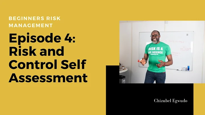 Beginners Risk Management: Episode 4 - Risk Control Self Assessment
