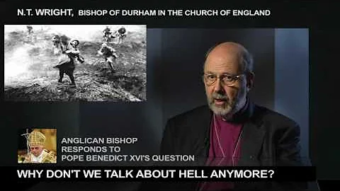 Why Is Hell Not Talked About? NT Wright to Pope Benedict XVI's question (HD)