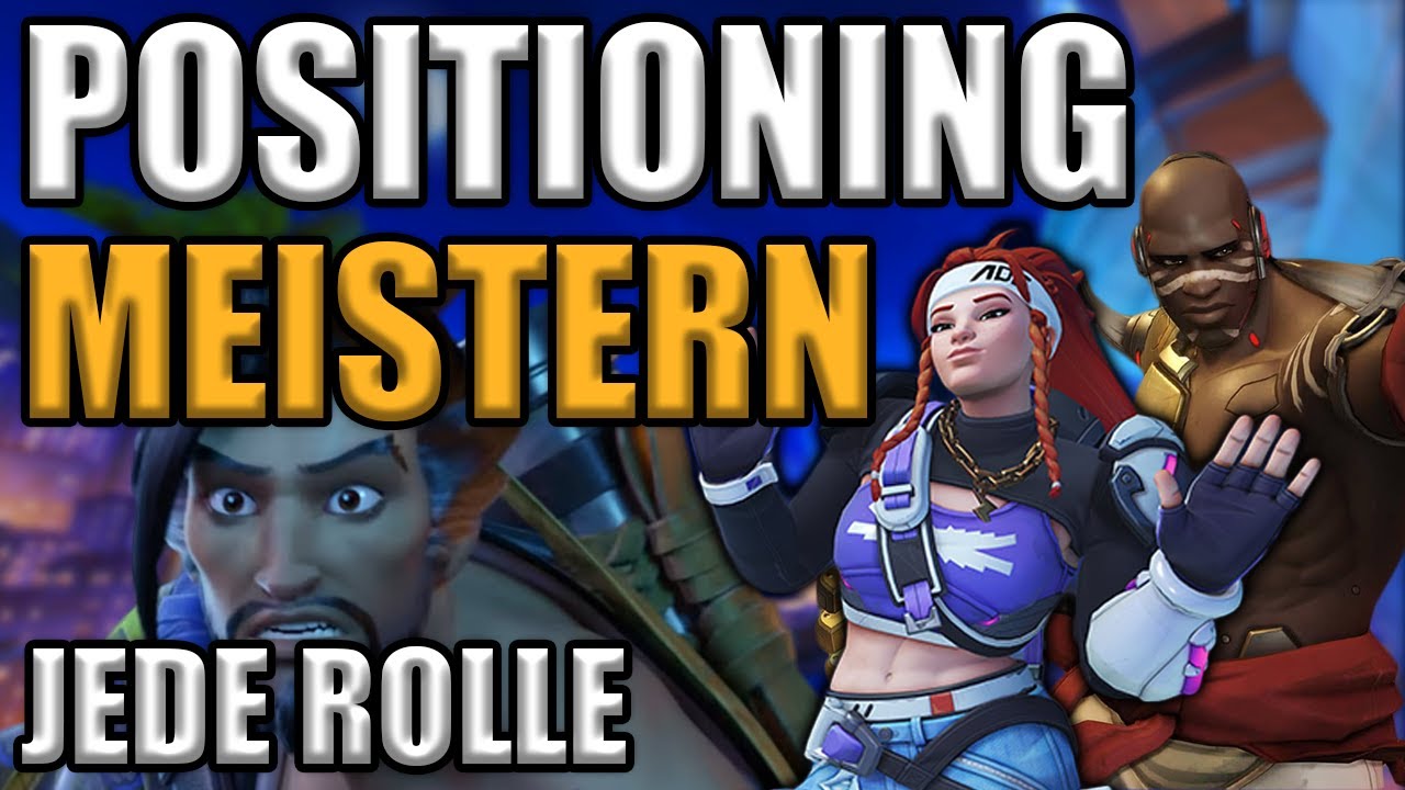 DER Positioning Guide für Support, DPS, Tank in Overwatch 2 | Deutsch