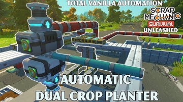 Factory Style Dual Auto Planter - Scrap Mechanic Survival Unleashed