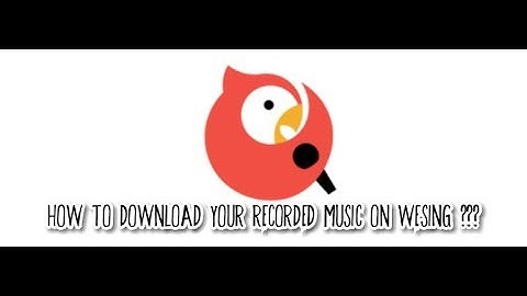 How to Download Your Recorded Music from WeSing - REALLY WORKS