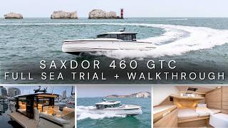 SAXDOR 460 GTC SEATRIAL + WALKTHROUGH + NIGHTTIME OVERVIEW