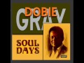 Dobie gray ... Soul Days.