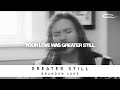 GREATER STILL Brandon Lake Lyric Video mp3
