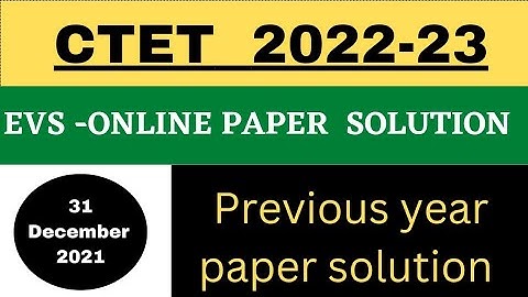 CTET 2022। 31December 2021 CTET EVS previous year question paper solution । CTET EVS online solution