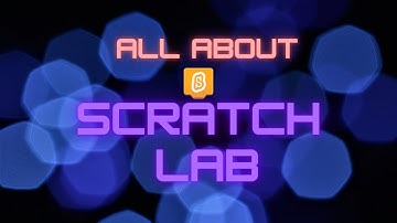 Scratch Lab: Extending Creative Possibilities and Play