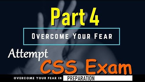 Part 4 How to prepare for CSS Exams in Pakistan | Motivation for CSS