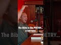 The Bible is Like Poetry, It Rhymes