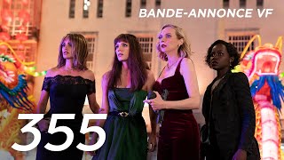 Bande annonce 355 