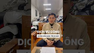 Sang tên xe máy 2026 cần gì Thủ tục sang tên đổi chủ xe máy | Xe Máy Anh Khoa