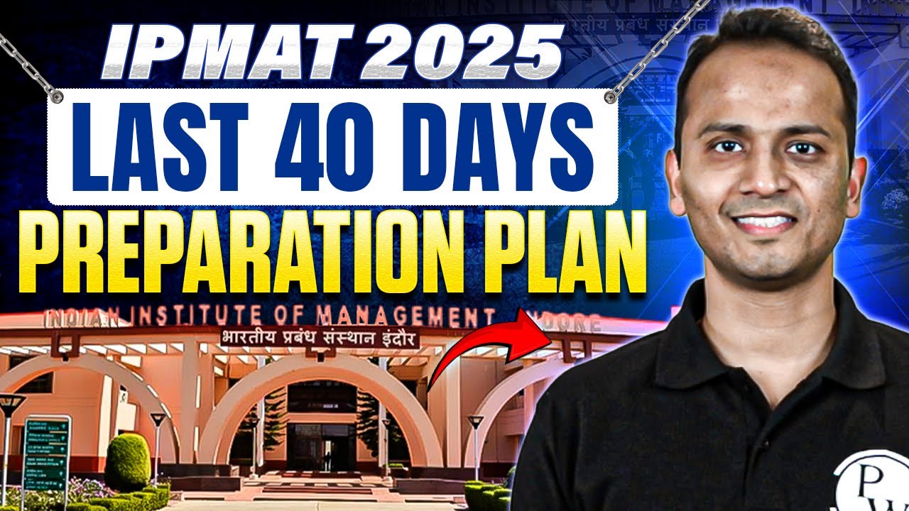 IPMAT 2025 LAST 40 Days Preparation Plan - YouTube