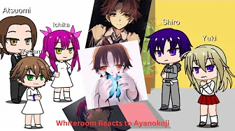 Whiteroom reacts to Ayanokoji | Oneshot Whiteroom reacts to Ayanokoji | Oneshot