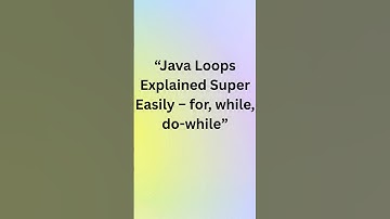 Java Loops Explained Super Easily – for, while, and do-while