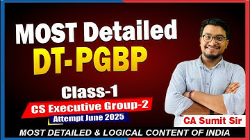 PGBP CLASS-1 | TAX LAWS DT CS EXECUTIVE | JUNE 2025 | BY CA SUMIT SIR | CS NKJ CS CLASSES