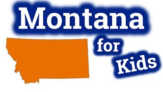 Montana for Kids | US States Learning Video