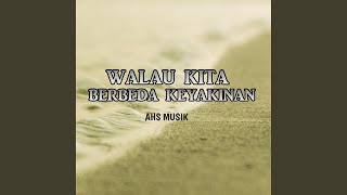 Walau Kita Berbeda Keyakinan