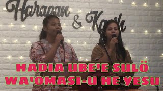 Download Lagu Hadia ube'e sulö wa'omasi-U he Yesu || Lagu Rohani Nias MP3
