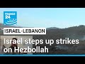Uptick in Israeli strikes on Hezbollah, decrease in successful Hezbollah strikes • FRANCE 24
