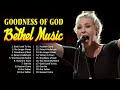 Best Bethel Music Songs Of All Time Nonstop Collection   Goodness of God #6688