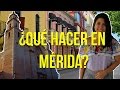 ¿Qué hacer en MÉRIDA? (CENTRO HISTÓRICO)| PIES VIAJEROS 🌎✈️