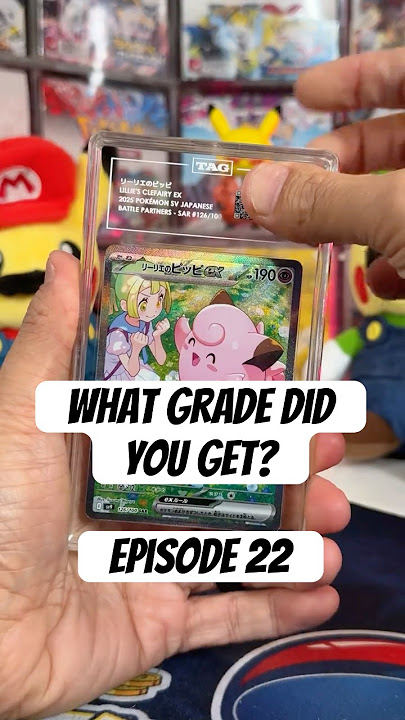 What Grade Did You Get? - Episode 22 - Lillie's Clefairy Special Art Rare from Battle Partners