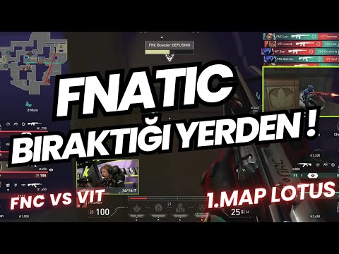 FNATIC VS VITALITY ŞAMPİYON YENİ SEZONDA SAHNEDE 1.MAP LOTUS VALORANT