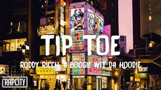 Roddy Ricch - Tip Toe ft. A Boogie Wit Da Hoodie (Lyrics)