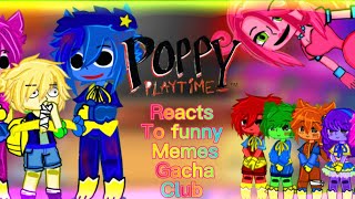 Poppy playtime chapter 2 reacts to funny meme // Gacha club special ✨❤ AU