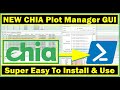 NEW CHIA Plot Manager GUI - Easy To Install & Use - PSChiaPlotter Tutorial
