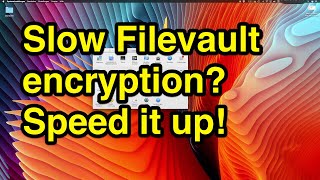 How to increase performance of filevault to encrypt harddrive on Mac