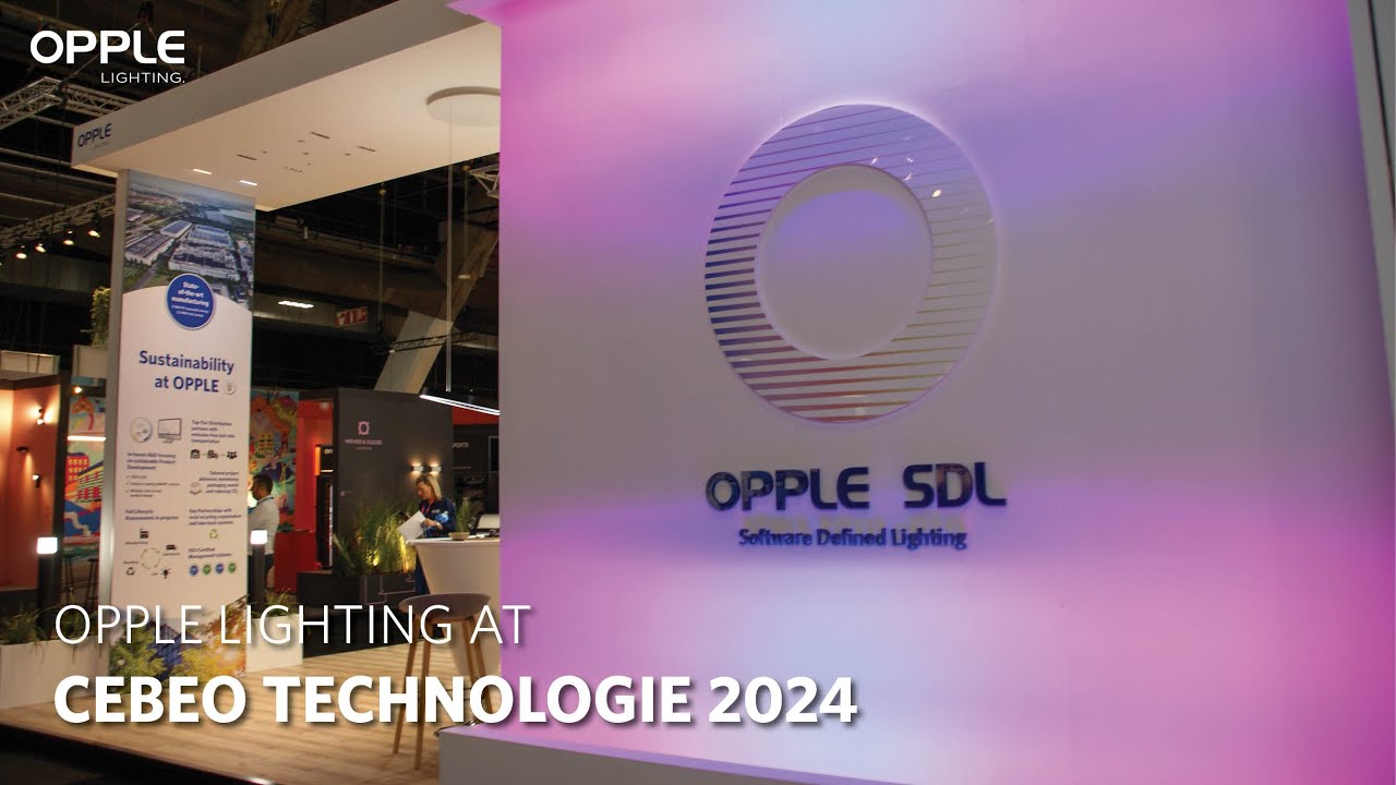 Highlights from Cebeo Technologie 2024 | OPPLE Lighting Innovations