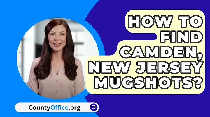 How To Find Camden, New Jersey Mugshots? - CountyOffice.org