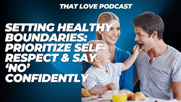Setting Healthy Boundaries: Prioritize Self-Respect & Say ‘No’ Confidently | That Blissful Wellness"