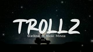 Trollz - 6ix9ine ft. Nicki Minaj (Lyrics) 🎧