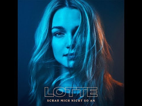LOTTE - Schau mich nicht so an (Marque S & PrmjmP Remix)