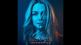 LOTTE - Schau mich nicht so an (Marque S & PrmjmP Remix)