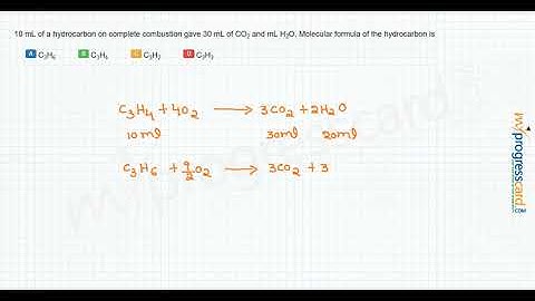 10 mL of a hydrocarbon on complete combustion gave 30 mL of