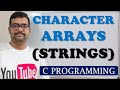 C PROGRAMMING - STRINGS or CHARACTER ARRAYS