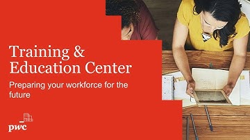 PwC Training & Education Center - Preparing your workforce for the future
