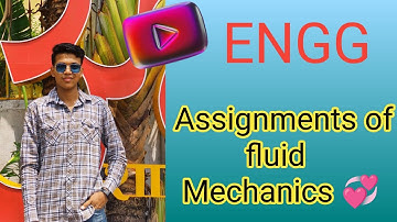 Assignments of fluid Mechanics||first semester||#ENGG #impquestions