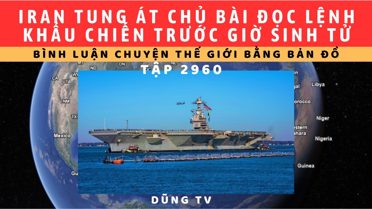 Tập 2960. CTranh lan rộng ngoài TrungĐông.Mỹ và Iran khẩu chiến. Eo biển Hormuz sẽ đóng cửa bao lâu.
