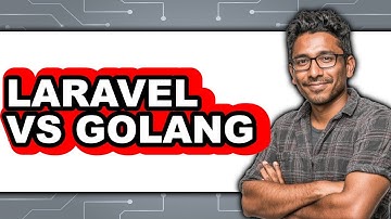 Laravel VS Golang - Comparison