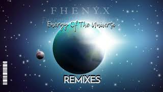 Fhenyx - Energy Of The Universe (ryuji. Remix)