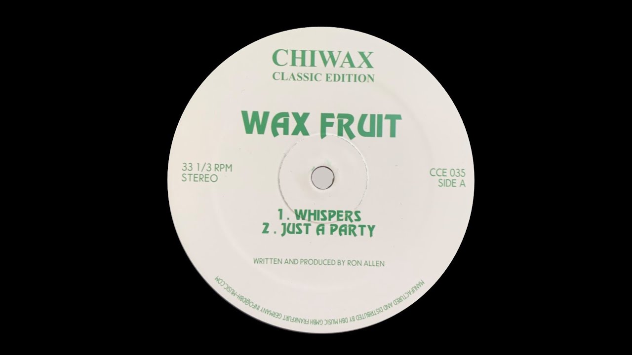 WAX FRUIT - WHISPERS [CHIWAX]