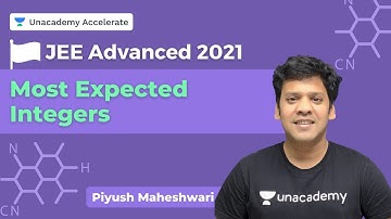 Most Expected Integers | JEE Advanced 2021 | Piyush Maheshwari | Accelerate