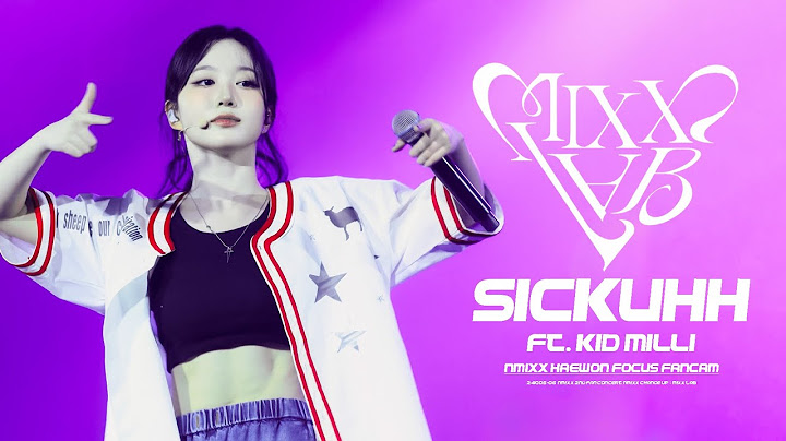 NMIXX 2ND FAN CONCERT NMIXX CHANGE UP：MIXX LAB - SICKUHH ft.KID MILLI 엔믹스 해원 직캠 (NMIXX HAEWON FOCUS)