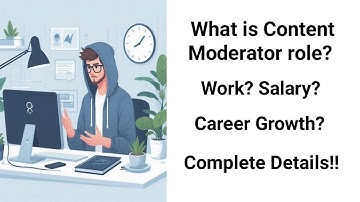 What is Content Moderator role? | Work |Salary & Career Growth Details|Software Engineer|