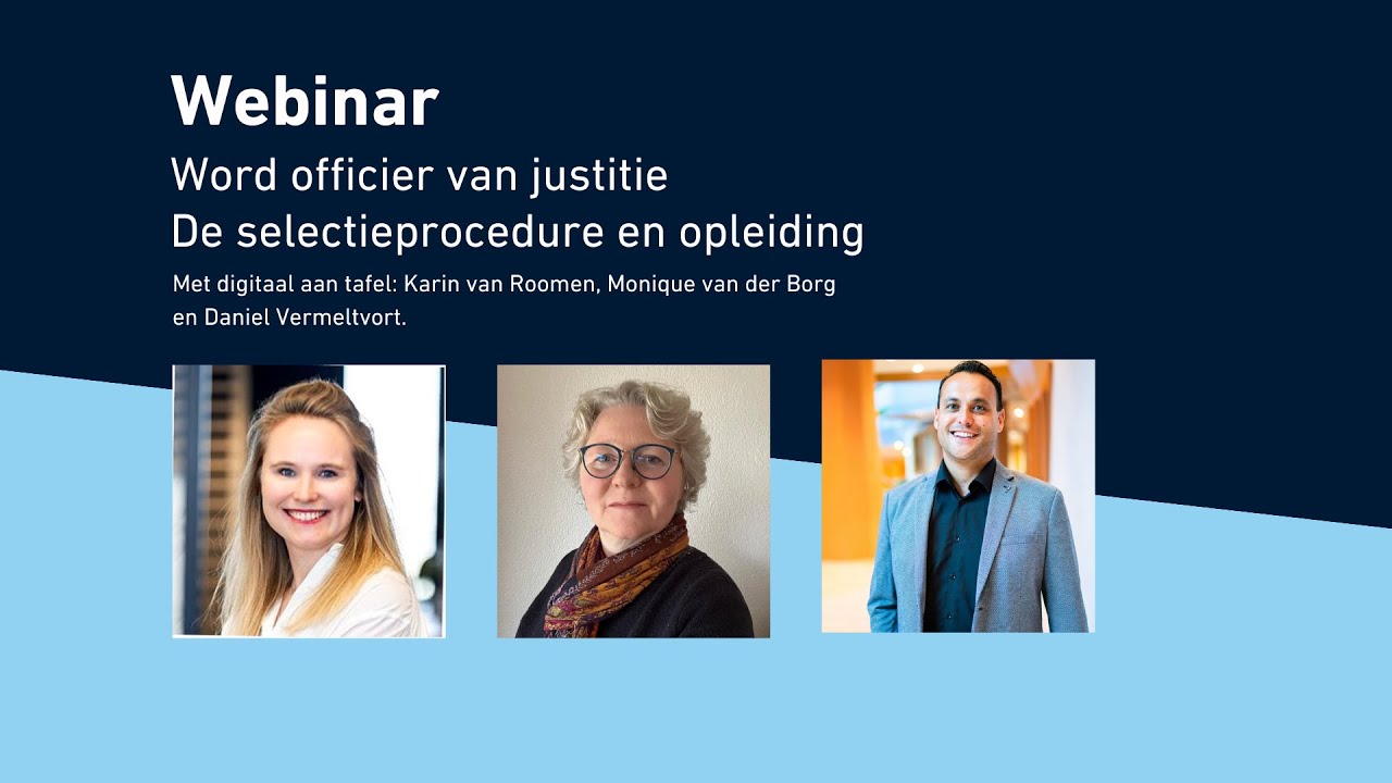 WEBINAR  | Word officier van justitie, over de selectieprocedure en opleiding | 19 maart 2024