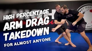 High Percentage Arm Drag Takedown for Almost Anyone